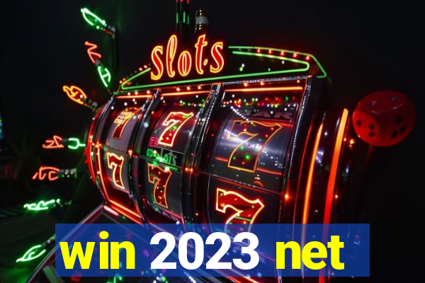 win 2023 net